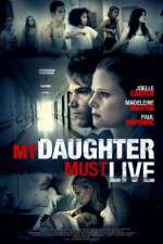 Watch My Daughter Must Live Nowvideo