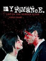 Watch My Chemical Romance: Life on the Murder Scene Nowvideo