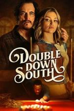 Watch Double Down South Nowvideo