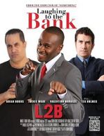 Watch Laughing to the Bank Nowvideo