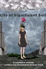 Watch Life of Significant Soil Nowvideo