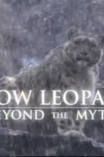 Watch Snow Leopard- Beyond the Myth Nowvideo