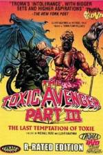 Watch The Toxic Avenger Part III: The Last Temptation of Toxie Nowvideo
