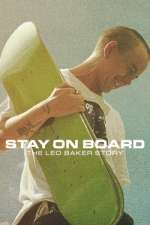 Watch Stay on Board: The Leo Baker Story Nowvideo