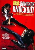 Watch BKO: Bangkok Knockout Nowvideo