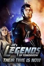 Watch DC\'s Legends of Tomorrow: Their Time Is Now Nowvideo