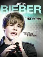 Watch Justin Bieber: Rise to Fame Nowvideo