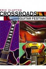 Watch Crossroads Guitar Festival Nowvideo