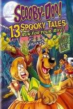 Watch Scooby-Doo: 13 Spooky Tales Run for Your Rife Nowvideo