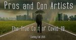 Watch Pros and Con Artists: The True Cost of Covid 19 Nowvideo