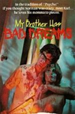Watch My Brother Has Bad Dreams Nowvideo