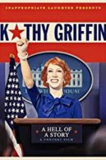Watch Kathy Griffin: A Hell of a Story Nowvideo