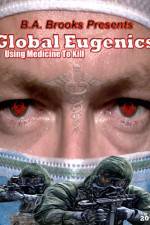 Watch Global Eugenics Using Medicine to Kill Nowvideo