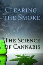 Watch Clearing the Smoke: The Science of Cannabis Nowvideo