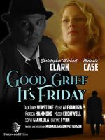 Watch Good Grief It\'s Friday Nowvideo
