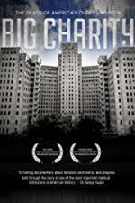 Watch Big Charity: The Death of America\'s Oldest Hospital Nowvideo