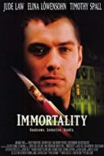 Watch Immortality Nowvideo