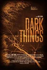Watch Dark Things Nowvideo