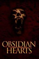 Watch Obsidian Hearts Nowvideo