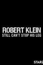 Watch Robert Klein Still Can\'t Stop His Leg Nowvideo