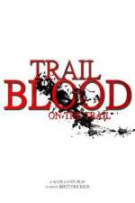 Watch Trail of Blood On the Trail Nowvideo