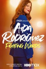 Watch Aida Rodriguez: Fighting Words (TV Special 2021) Nowvideo