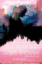 Watch Good Enough Nowvideo