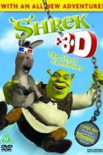 Watch Shrek: +3D The Story Continues Nowvideo