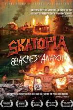 Watch Skatopia: 88 Acres of Anarchy Nowvideo