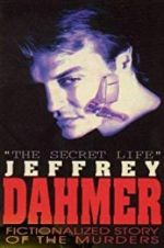 Watch The Secret Life: Jeffrey Dahmer Nowvideo