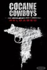 Watch Cocaine Cowboys: Reloaded Nowvideo