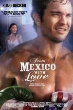 Watch From Mexico with Love Nowvideo