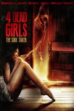 Watch 4 Dead Girls: The Soul Taker Nowvideo