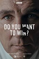 Watch Do You Want to Win? Nowvideo