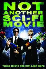 Watch Not Another Sci-Fi Movie Nowvideo