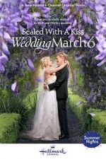 Watch Sealed with a Kiss: Wedding March 6 Nowvideo