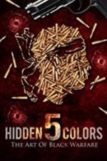 Watch Hidden Colors 5: The Art of Black Warfare Nowvideo