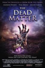 Watch The Dead Matter Nowvideo