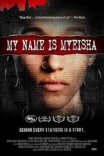 Watch My Name is Myeisha Nowvideo