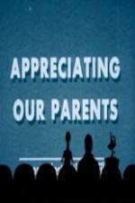 Watch Appreciating Your Parents Nowvideo
