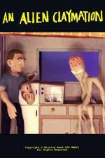 Watch An Alien Claymation Nowvideo