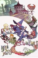 Watch Little Witch Academia Nowvideo