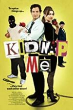 Watch Kidnap Me Nowvideo