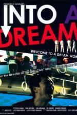 Watch Into a Dream Nowvideo