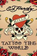 Watch Ed Hardy: Tattoo the World Nowvideo
