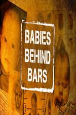 Watch Babies Behind Bars Nowvideo