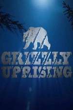 Watch Grizzly Uprising Nowvideo