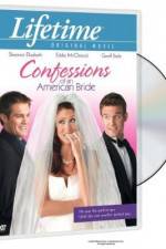 Watch Confessions of an American Bride Nowvideo