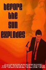 Watch Before the Sun Explodes Nowvideo