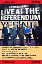 Watch Kevin Bridges Live At The Referendum Nowvideo